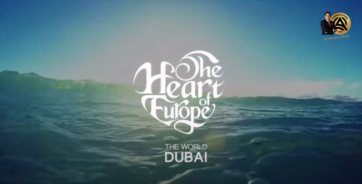 THE HEART OF EUROPE - DUBAI, INVEST IN WORLD ISLAND IN DUBAI & GET 100% GAURANTEED ROI